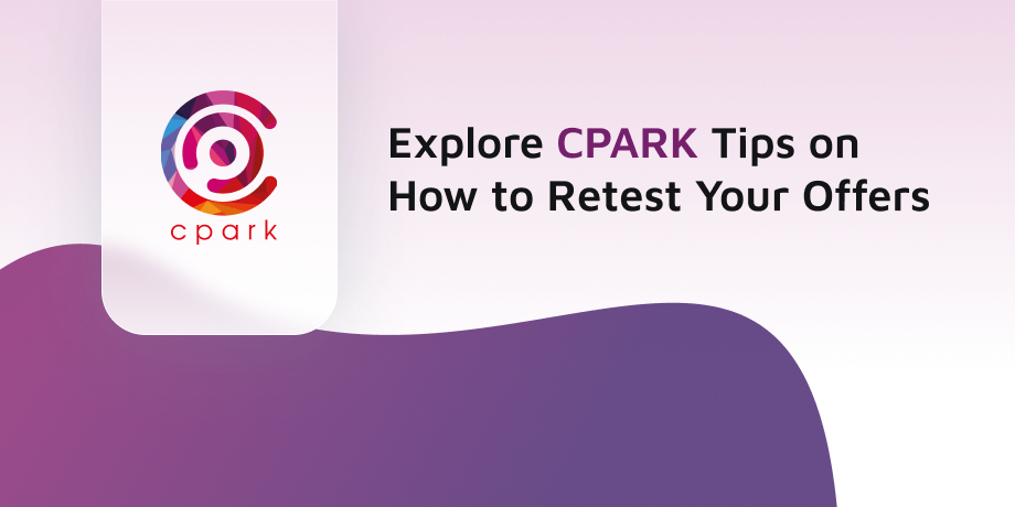 CPARK Tips on How to Retest Your Offers