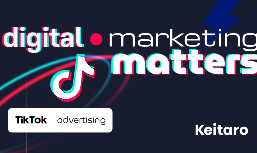 Marketing Matters: TikTok Advertising
