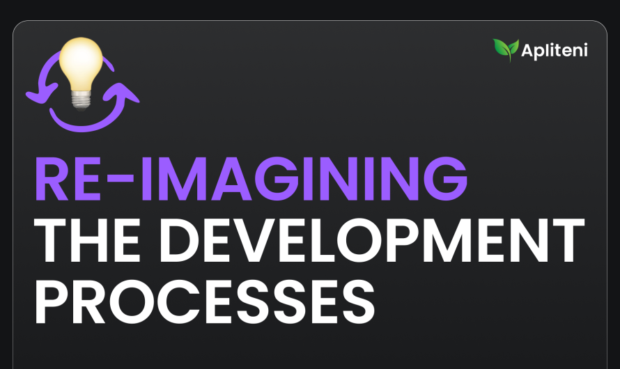 Re-Imagining the Development Processes 