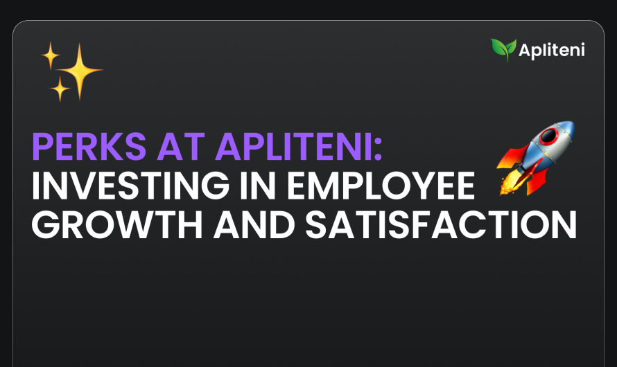 Perks at Apliteni: Investing in Employee Growth and Satisfaction