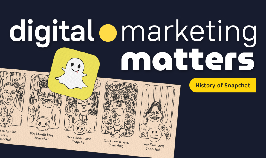 Marketing Matters: How Snapchat Revolutionized Digital Communications