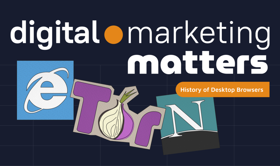 Marketing Matters: History of Desktop Browsers