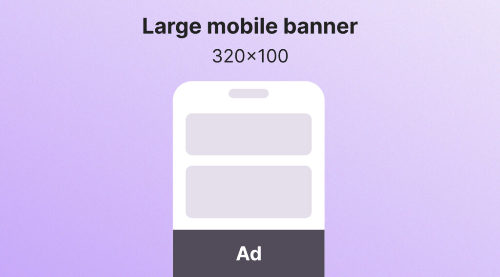 Large Mobile Banner (320x100)