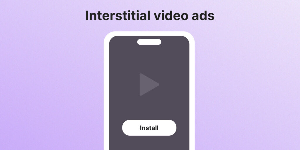 Interstitial Video Ads